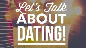 Lets Talk About Dating