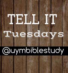 Tell it Tuesdays